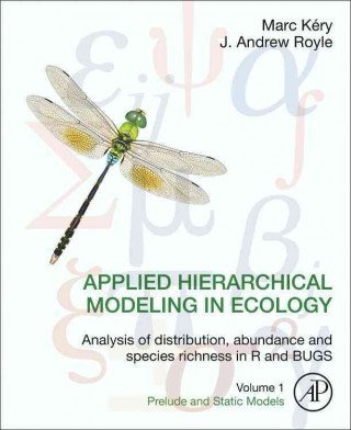 E-kniha Applied Hierarchical Modeling in Ecology: Analysis of distribution, abundance and species richness in R and BUGS Marc Kery