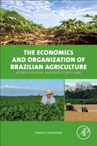 Kniha Economics and Organization of Brazilian Agriculture Fabio Chaddad