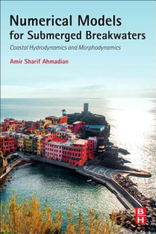 Kniha Numerical Models for Submerged Breakwaters Amir Sharifahmadian