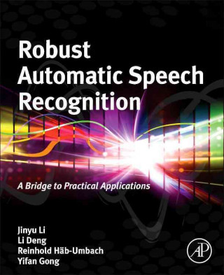 E-book Robust Automatic Speech Recognition Jinyu Li