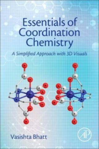 Knjiga Essentials of Coordination Chemistry Vasishta Bhatt