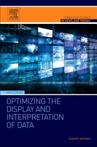 Könyv Optimizing the Display and Interpretation of Data Robert Warner