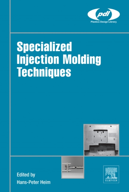 E-book Specialized Injection Molding Techniques Hans-Peter Heim