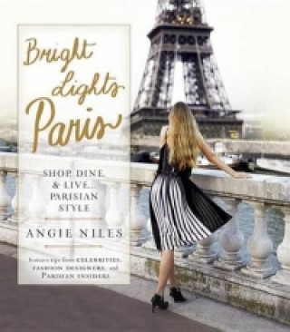 Kniha Bright Lights Paris Angie Niles