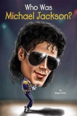 Book Who Was Michael Jackson? Megan Stine