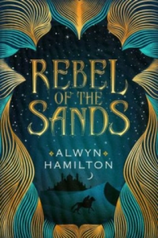 Książka Rebel of the Sands Alwyn Hamilton