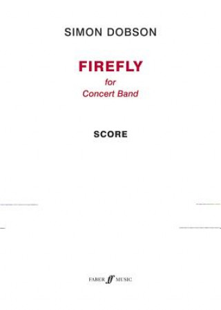 Книга Firefly Concert Band Score Simon Dobson