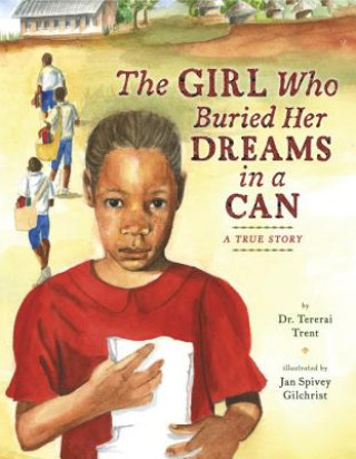 Carte Girl Who Buried Her Dreams in a Can Tererai Trent