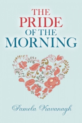 Buch Pride of the Morning Pamela Kavanagh