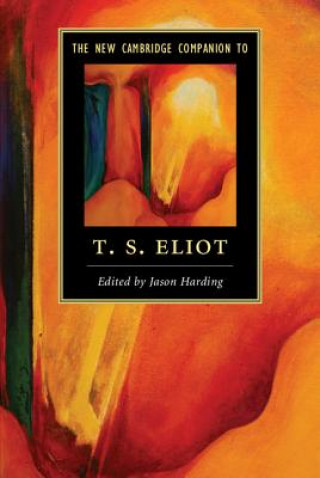 Knjiga New Cambridge Companion to T. S. Eliot Jason Harding