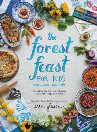 Könyv Forest Feast for Kids Erin Gleeson