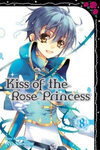 Kniha Kiss of the Rose Princess, Vol. 8 Aya Shouoto
