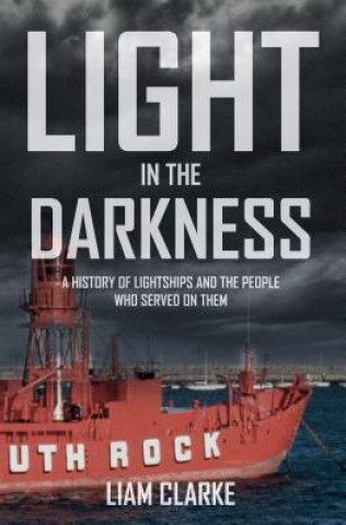 Kniha Light in the Darkness Liam Clarke