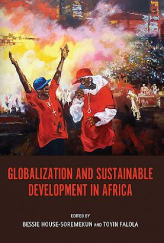 Carte Globalization and Sustainable Development in Africa Bessie House-Soremekun