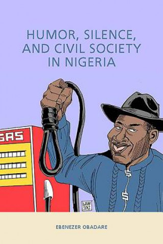 Carte Humor, Silence, and Civil Society in Nigeria Ebenezer Obadare