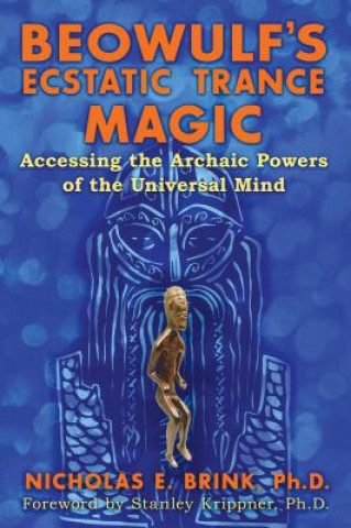 Kniha Beowulf's Ecstatic Trance Magic Nicholas E Brink PhD