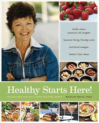 Kniha Healthy Starts Here! Mairlyn Smith