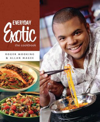 Kniha Everyday Exotic Roger Mooking