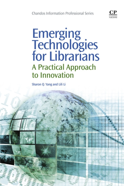 E-book Emerging Technologies for Librarians Sharon Q Yang