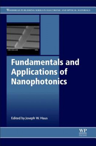 Libro Fundamentals and Applications of Nanophotonics Joseph W. Haus