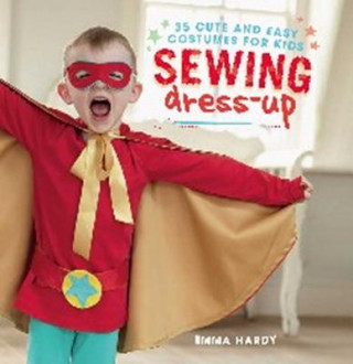 Kniha Sewing Dress-Up Emma Hardy