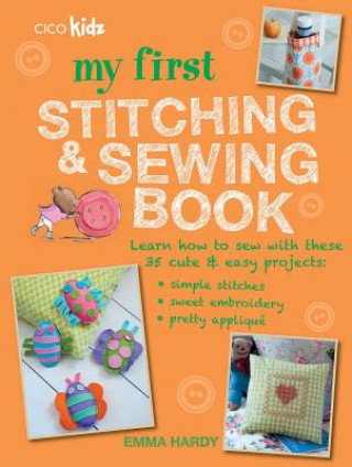 Kniha My First Stitching and Sewing Book Emma Hardy