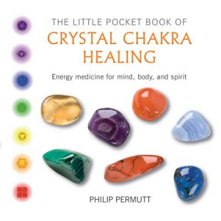 Kniha Little Pocket Book of Crystal Chakra Healing Philip Permutt
