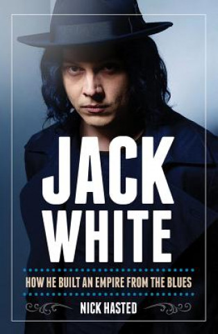 Kniha Jack White Nick Hasted