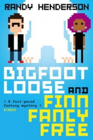 Knjiga Bigfootloose and Finn Fancy Free Randy Henderson