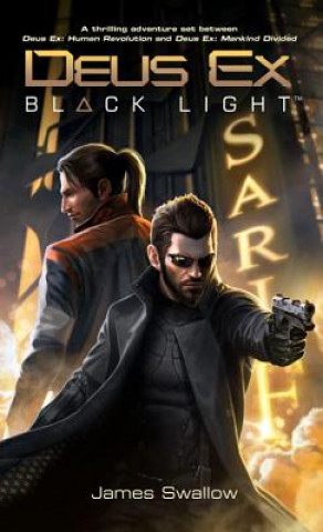 Book Deus Ex: Black Light James Swallow
