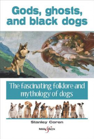 Carte Gods, Ghosts and Black Dogs Stanley Coren