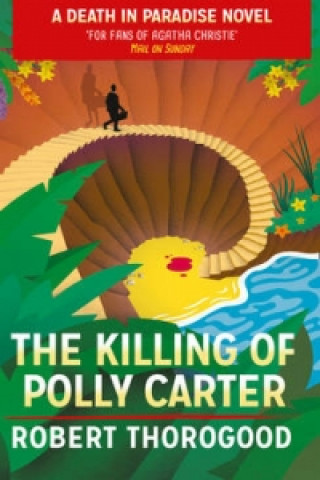 Könyv Killing Of Polly Carter Robert Thorogood