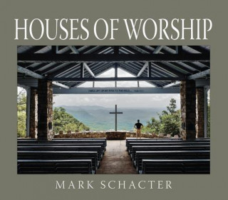 Könyv Houses of Worship Mark Schacter