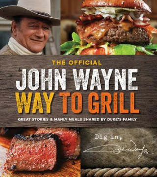 Könyv John Wayne Way to Grill Media Lab Books