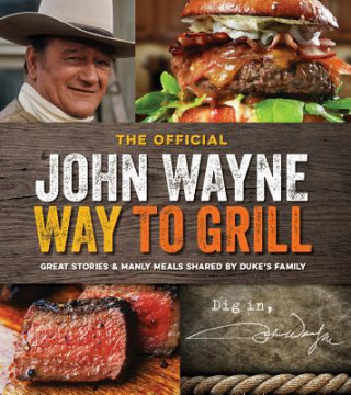 Książka John Wayne Way to Grill Media Lab Books