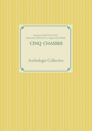 Livre Cinq Chasses Maximilien Desanti