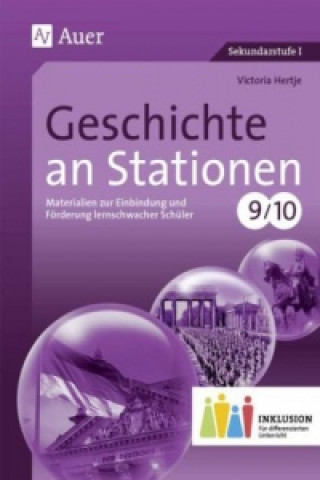 Könyv Geschichte an Stationen, Klassen 9/10 Inklusion Victoria Hertje