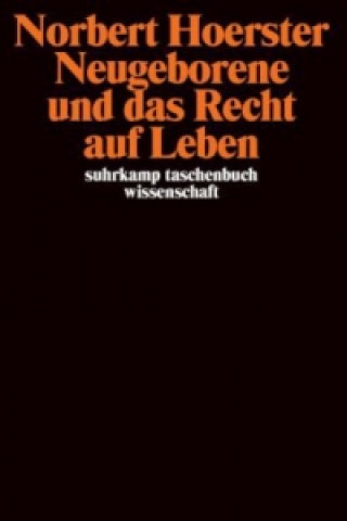 Książka Neugeborene und das Recht auf Leben Norbert Hoerster