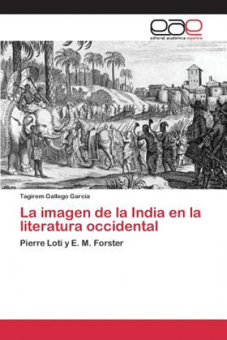 Книга imagen de la India en la literatura occidental Gallego Garcia Tagirem