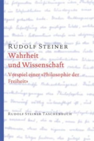Könyv Wahrheit und Wissenschaft Rudolf Steiner