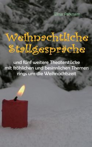 Knjiga Weihnachtliche Stallgesprache Elmar Perkmann