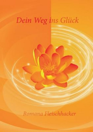 Carte Dein Weg ins Gluck Romana Fleischhacker