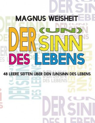 Kniha (Un)Sinn des Lebens Magnus Weisheit