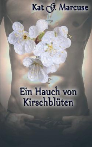 Buch Hauch von Kirschbluten Kat G. Marcuse