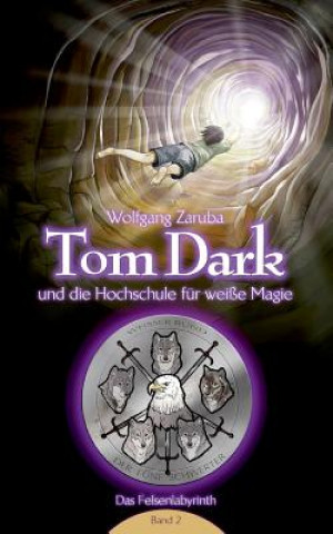 Książka Tom Dark und die Hochschule fur weisse Magie Wolfgang Zaruba