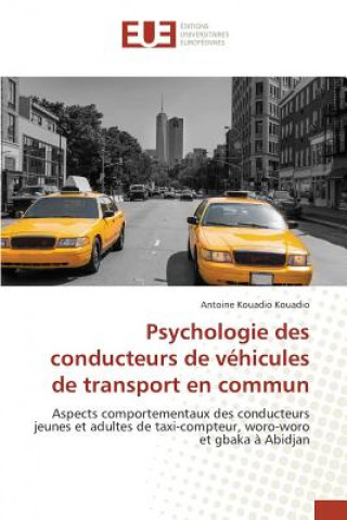 Book Psychologie Des Conducteurs de Vehicules de Transport En Commun Kouadio-A