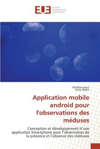 Könyv Application Mobile Android Pour l'Observations Des Meduses Sans Auteur