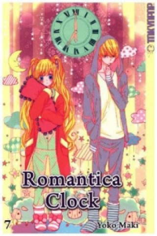 Kniha Romantica Clock. Bd.7 Yoko Maki