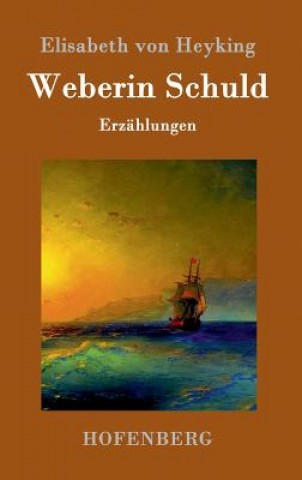Buch Weberin Schuld Elisabeth Von Heyking