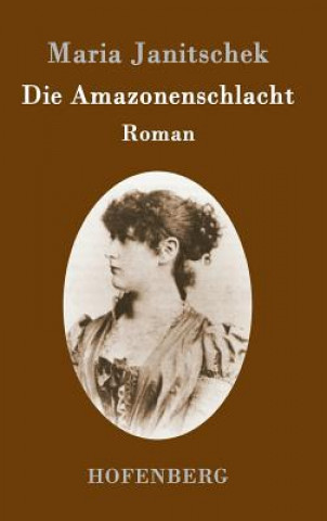 Kniha Amazonenschlacht Maria Janitschek